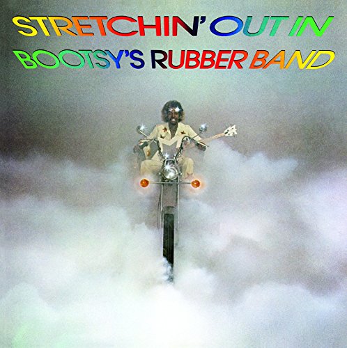 Bootsy's Rubber Band - Strechin' Out In Bootsy's