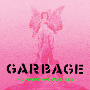 Garbage - No Gods No Masters (NEON GREEN)